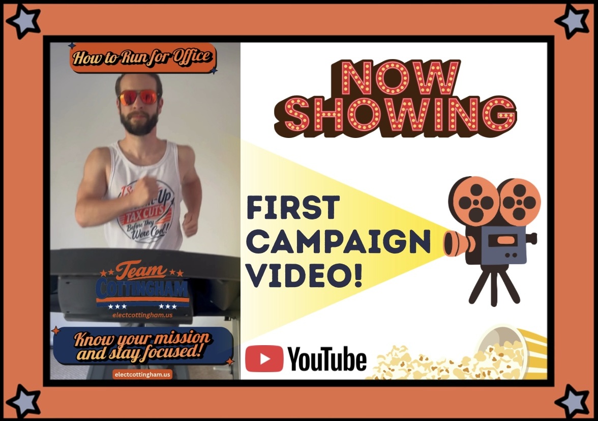 First Campaign Video “How to Run for Office.”